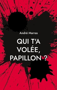 Abbildung von: Qui t'a volée, Papillon ? - BoD - Books on Demand