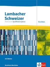 Abbildung von: Lambacher Schweizer Mathematik Qualifikationsphase Grundkurs. Ausgabe Nordrhein-Westfalen - Klett