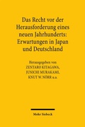 Bild: Das Recht vor der Herausforderung eines neuen Jahrhunderts: Erwartungen in Japan und Deutschland - Mohr Siebeck