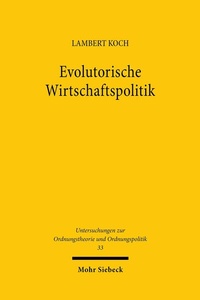 Abbildung von: Evolutorische Wirtschaftspolitik - Mohr Siebeck