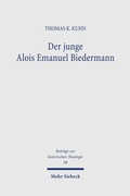 Cover: Der junge Alois Emanuel Biedermann - Mohr Siebeck