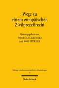 Bild: Wege zu einem europ&auml;ischen Zivilproze&szlig;recht - Mohr Siebeck