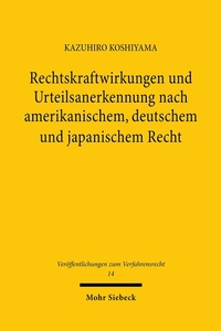 Abbildung von: Rechtskraftwirkungen und Urteilsanerkennung nach amerikanischem, deutschem und japanischem Recht - Mohr Siebeck