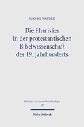 Bild: Die Pharis&auml;er in der protestantischen Bibelwissenschaft des 19. Jahrhunderts - Mohr Siebeck