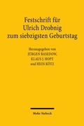 Cover: Festschrift f&uuml;r Ulrich Drobnig zum siebzigsten Geburtstag - Mohr Siebeck