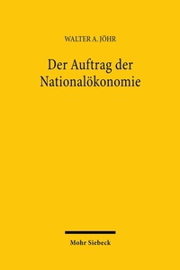 Abbildung von: Der Auftrag der Nationalökonomie - Mohr Siebeck