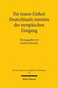 Bild: Die innere Einheit Deutschlands inmitten der europäischen Einigung - Mohr Siebeck
