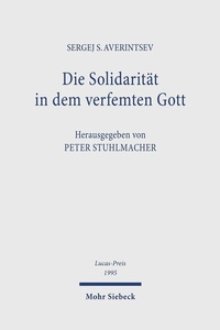 Abbildung von: Die Solidarität in dem verfemten Gott - Mohr Siebeck