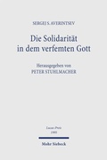 Cover: Die Solidarit&auml;t in dem verfemten Gott - Mohr Siebeck