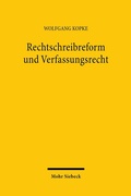 Bild: Rechtschreibreform und Verfassungsrecht - Mohr Siebeck