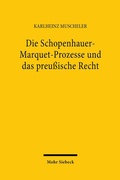 Abbildung von: Die Schopenhauer-Marquet-Prozesse und das preußische Recht - Mohr Siebeck