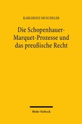 Cover: Die Schopenhauer-Marquet-Prozesse und das preu&szlig;ische Recht - Mohr Siebeck