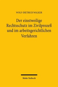 Enlarge image Cover: Der einstweilige Rechtsschutz im Zivilprozeß und im arbeitsgerichtlichen Verfahren - Mohr Siebeck