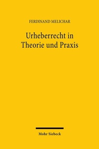 Abbildung von: Urheberrecht in Theorie und Praxis - Mohr Siebeck