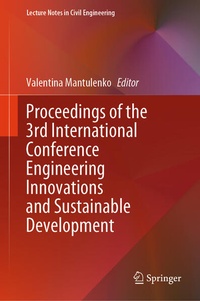 Enlarge image Cover: Proceedings of the 3rd International Conference Engineering Innovations and Sustainable Development - Springer