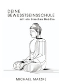 Cover: Deine Bewusstseinsschule - Michayoga & Buch