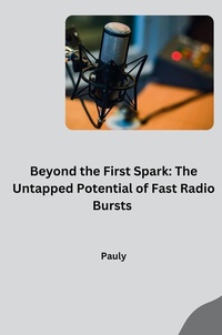 Abbildung von: Beyond the First Spark: The Untapped Potential of Fast Radio Bursts - tredition