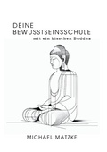 Cover: Deine Bewusstseinsschule - Michayoga & Buch