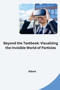 Cover: Beyond the Textbook: Visualizing the Invisible World of Particles - tredition