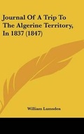 Cover: Journal of a Trip to the Algerine Territory, in 1837 (1847) - Kessinger Publishing