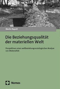 Abbildung von: Die Beziehungsqualität der materiellen Welt - Nomos