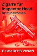 Cover: Zigarre f&uuml;r Inspector Head: Kriminalroman - Uksak E-Books