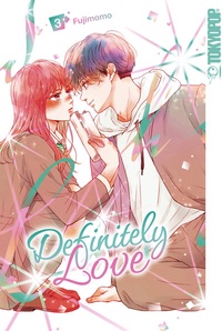 Abbildung von: Definitely Love, Band 03 - TOKYOPOP GmbH