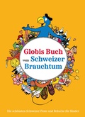 Cover: Globis Buch vom Schweizer Brauchtum - Globi-Verlag