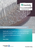 Cover: Methodik zur Qualifizierung des Lichtbogenbolzenschwei&szlig;ens mit Hubz&uuml;ndung f&uuml;r den Einsatz im Unterwasserbereich - Fraunhofer Verlag
