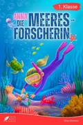 Cover: Erstlesebuch 1. Klasse - Anna die Meeresforscherin - Thier Media Verlag