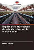 Cover: Impact de la fluctuation du prix du coton sur le marche du fil - Editions Notre Savoir