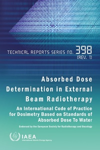 Enlarge image Cover: Absorbed Dose Determination in External Beam Radiotherapy - International Atomic Energy Agency