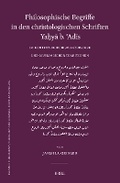 Cover: Philosophische Begriffe in den christologischen Schriften Ya?ya b. ?Adis im Kontext griechisch-syrischer und muslimischer Traditionen - Brill