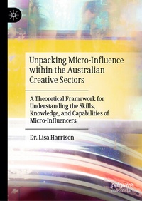 Abbildung von: Unpacking Micro-Influence within the Australian Creative Sectors - Palgrave Macmillan