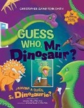 Cover: Guess Who, Mr. Dinosaur? ?Adivina a qui?n, Sr. Dinosaurio? - Christopher Smith