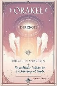 Enlarge image Cover: Orakel der Engel - Rituale und Praktiken - AHZURIA PUBLISHING