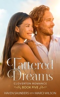 Cover: Tattered Dreams (Cloverton Romance, #5) - MaHanna Media LLC