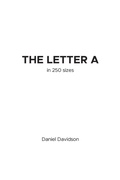 Cover: The Letter A in 250 Sizes - Daniel Davidson Publishing