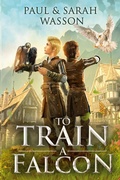 Cover: To Train a Falcon - Sarah Wasson