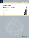 Cover: Wagner, Arr. Say: Tristan Und Isolde - Prelude and Isoldens Liebestod Violin and Piano - Schott