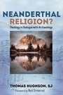 Cover: Neanderthal Religion? - Wipf and Stock Publishers