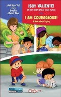 Cover: !Soy Valiente! / I Am Courageous! - Sequoia Kids Media