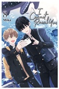 Cover: I Cannot Reach You, Vol. 8 - Yen Press