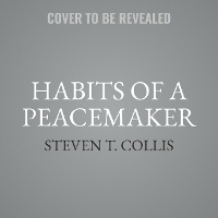 Enlarge image Cover: Habits of a Peacemaker - SHADOW MOUNTAIN