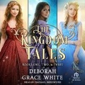 Cover: The Kingdom Tales Box Set 1 - Tantor Audio