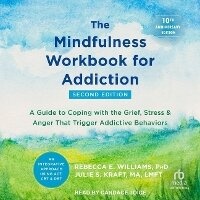Enlarge image Cover: The Mindfulness Workbook for Addiction - Tantor Audio