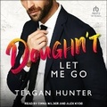 Cover: Doughn't Let Me Go - Tantor Audio