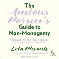 Enlarge image Cover: The Anxious Person's Guide to Non-Monogamy - Tantor Audio