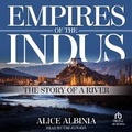 Cover: Empires of the Indus - Tantor Audio