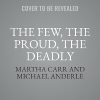 Enlarge image Cover: The Few, the Proud, the Deadly - Tantor Audio